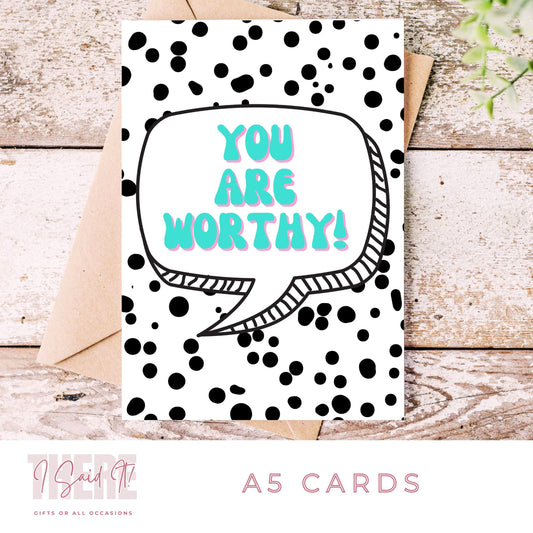 you are worthy card