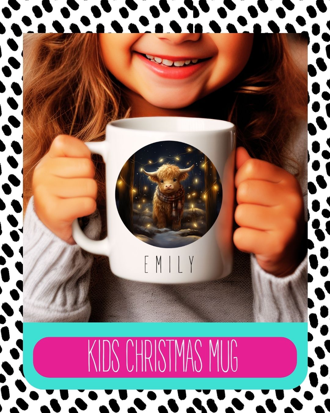 A child holding a white ceramic mug with a personalised text and a photo of a highland cow with Christmas lights.