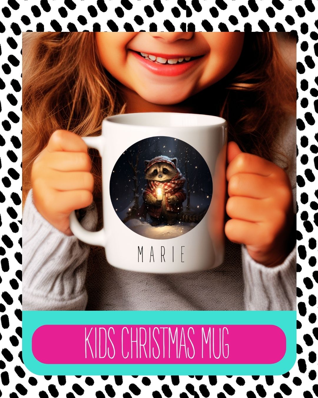 A child holding a white ceramic mug with a personalised text and a raccoon design in a Santa hat.