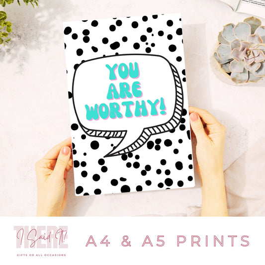 you are worthy print