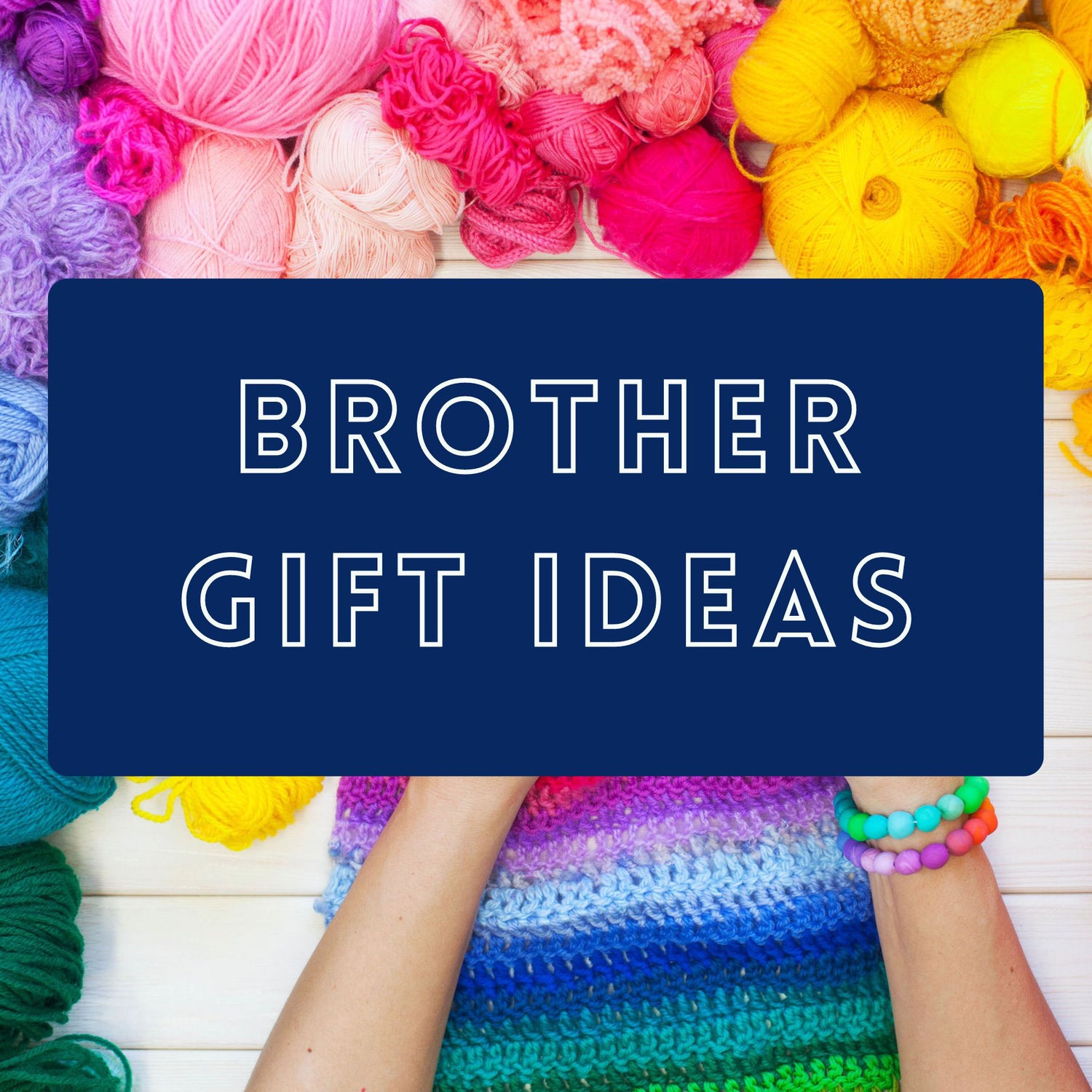 Brother Gift Ideas