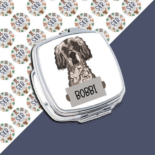 A compact mirror with a personalised message for an English Setter owner, featuring an illustration of a dog breed, specifically a English Setter, on the front.